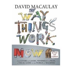 The Way Things Work Now, Macaulay, David, 9780544824386
